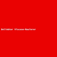 Beliebter Viscose-Rasierer