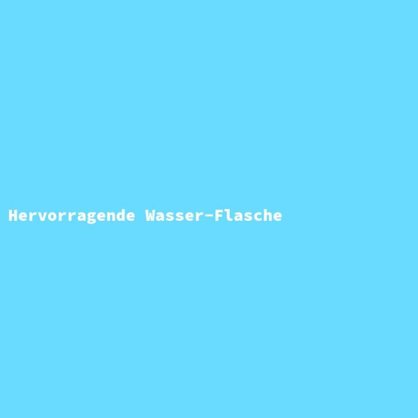 Hervorragende Wasser-Flasche