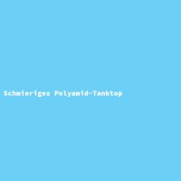 Schmieriges Polyamid-Tanktop
