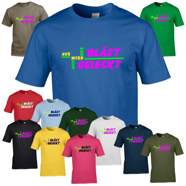 T-Shirt - NUR WER BLÄST WIRD AUCH GELECKT