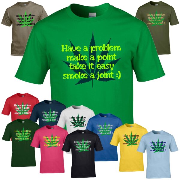 T-Shirt - HAVE A PROBLEM...