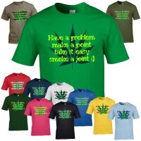 T-Shirt - HAVE A PROBLEM...