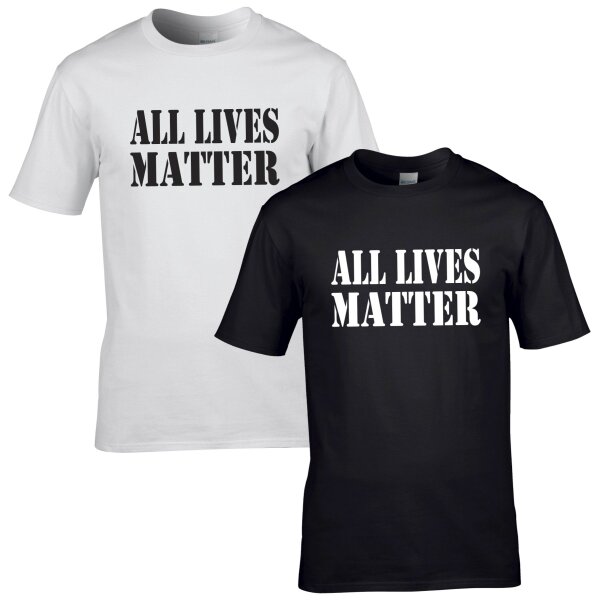 T-Shirt - ALL LIVES MATTER