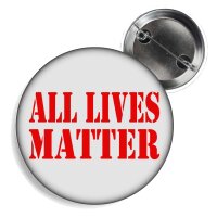 Button - ALL LIVES MATTER