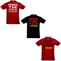 T-Shirt "Who the f**k is Dortmund"