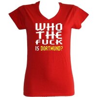 T-Shirt "Who the f**k is Dortmund?"