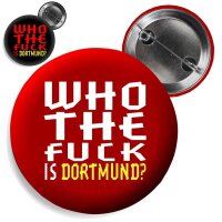 Button - WHO THE F**K IS DORTMUND? -