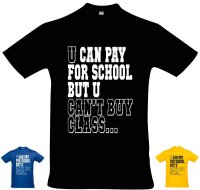 T-Shirt - YOU CANT BUY CLASS
