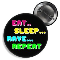 Button "Eat - sleep - rave - repeat"