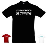 T-Shirt - KONZENTRATION IST...
