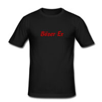 T-Shirt "Böser Ex"