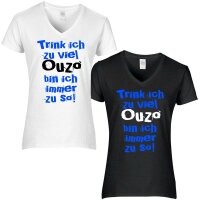 T-Shirt - TRINK ich zu viel OUZO...
