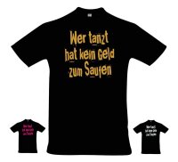 T-Shirt - WER TANZT HAT KEIN GELD ZUM SAUFEN