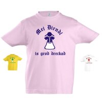 Kinder T-Shirt - MEI DIRNDL IS GROD DRECKAD