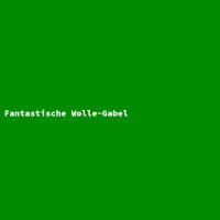 Fantastische Wolle-Gabel