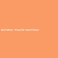 Beliebter Plastik-Ventilator