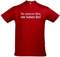 T-Shirt "Ihr wohnt im Pott. Wir haben ihn!"