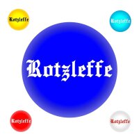 Button "Rotzleffe"