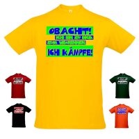 T-Shirt "Obacht - Ich bin zu dick..."