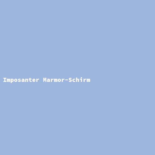 Imposanter Marmor-Schirm