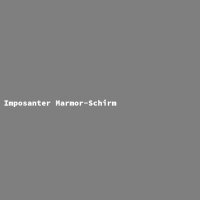 Imposanter Marmor-Schirm