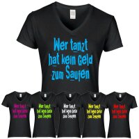 T-Shirt - WER TANZT HAT KEIN GELD ZUM SAUFEN
