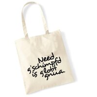 Stofftasche "Ned gschimpft is globt gnua"