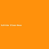 Schicke Eisen-Hose